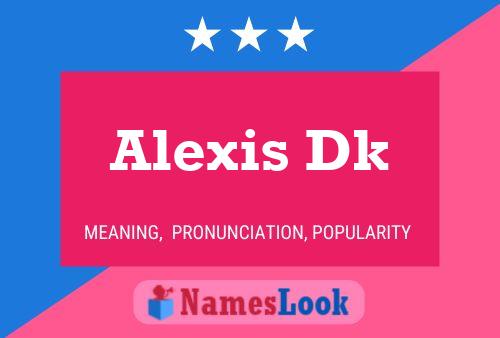 Alexis Dk Namensposter