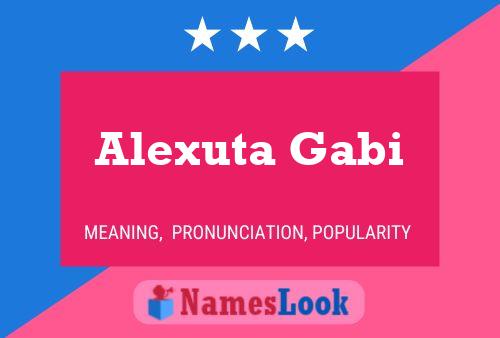 Alexuta Gabi Namensposter