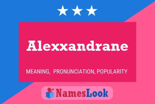 Alexxandrane Namensposter