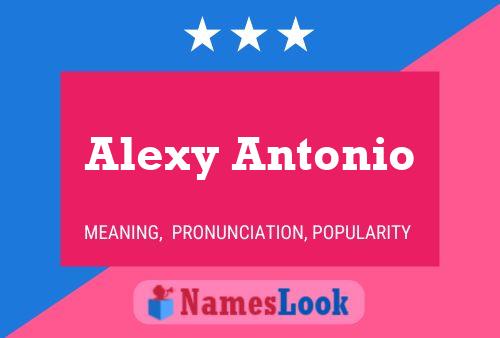 Alexy Antonio Namensposter