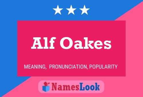 Alf Oakes Namensposter