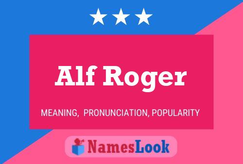 Alf Roger Namensposter