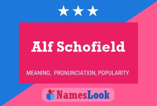 Alf Schofield Namensposter