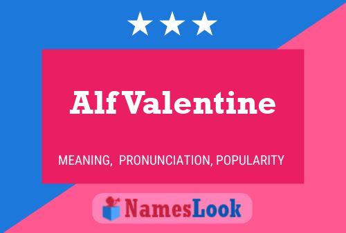 Alf Valentine Namensposter