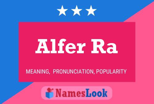 Alfer Ra Namensposter