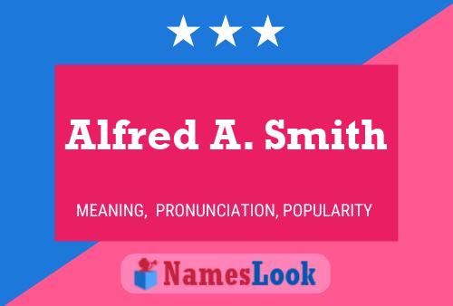 Alfred A. Smith Namensposter