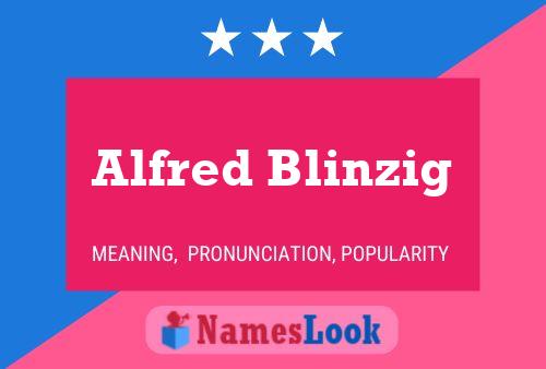 Alfred Blinzig Namensposter