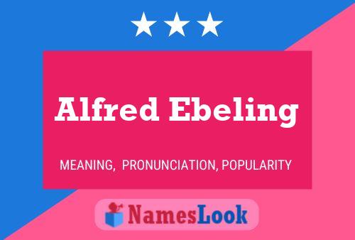 Alfred Ebeling Namensposter