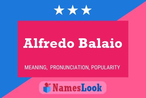 Alfredo Balaio Namensposter