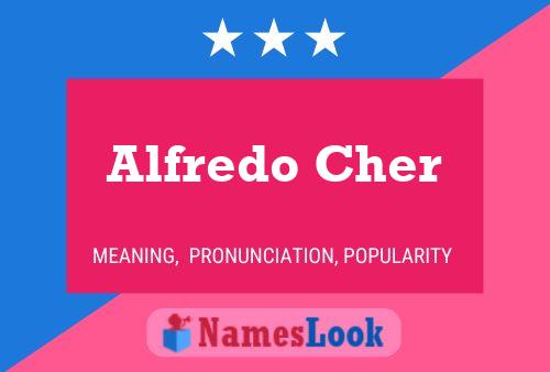 Alfredo Cher Namensposter