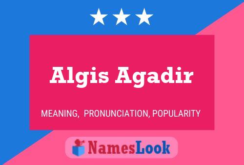 Algis Agadir Namensposter