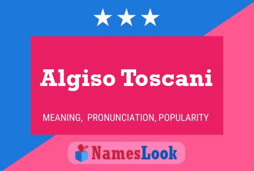 Algiso Toscani Namensposter