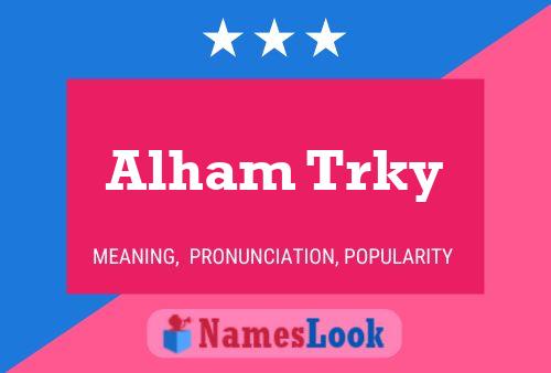 Alham Trky Namensposter