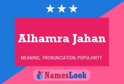 Alhamra Jahan Namensposter