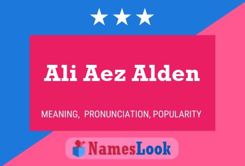 Ali Aez Alden Namensposter