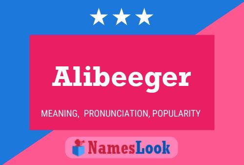 Alibeeger Namensposter