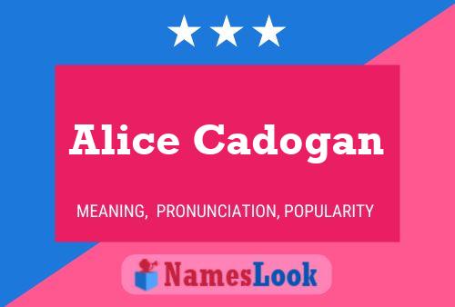 Alice Cadogan Namensposter