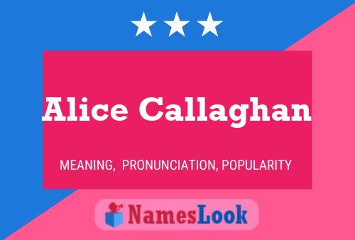 Alice Callaghan Namensposter