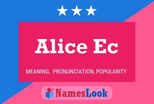 Alice Ec Namensposter