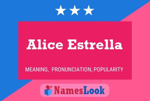 Alice Estrella Namensposter