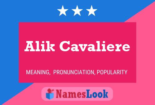 Alik Cavaliere Namensposter