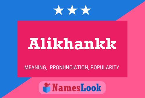 Alikhankk Namensposter