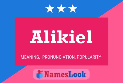 Alikiel Namensposter