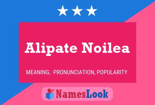 Alipate Noilea Namensposter