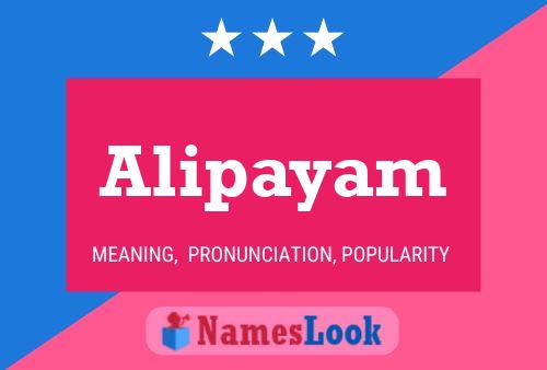 Alipayam Namensposter