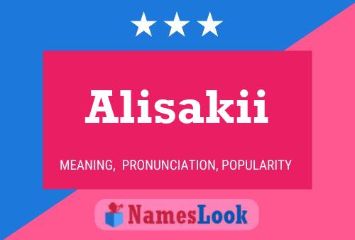 Alisakii Namensposter