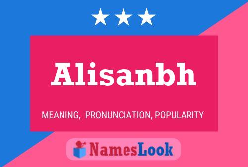 Alisanbh Namensposter