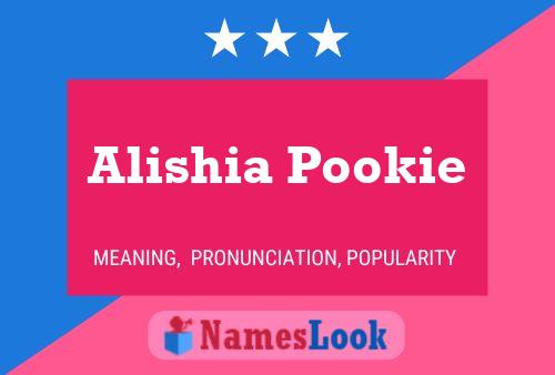 Alishia Pookie Namensposter