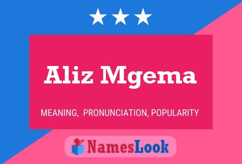 Aliz Mgema Namensposter