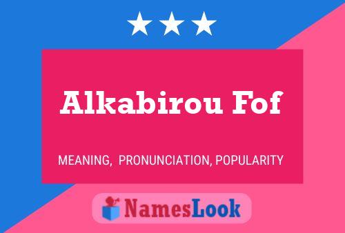 Alkabirou Fof Namensposter