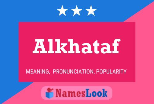 Alkhataf Namensposter