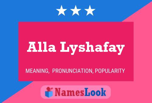 Alla Lyshafay Namensposter