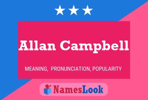 Allan Campbell Namensposter