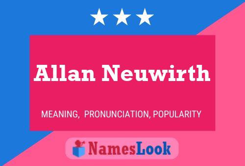 Allan Neuwirth Namensposter