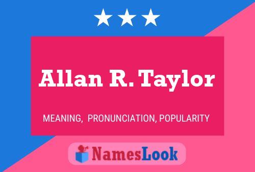 Allan R. Taylor Namensposter