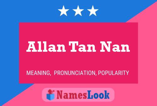 Allan Tan Nan Namensposter