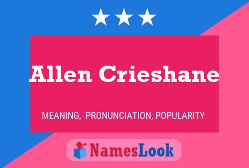 Allen Crieshane Namensposter