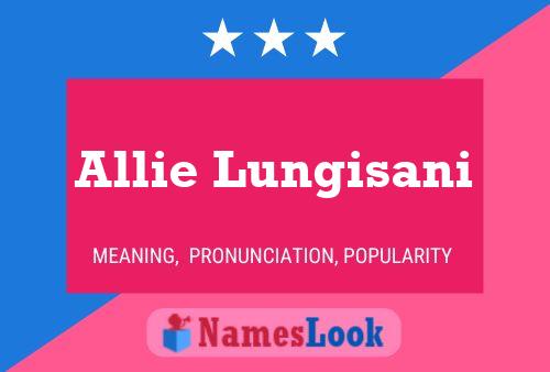 Allie Lungisani Namensposter