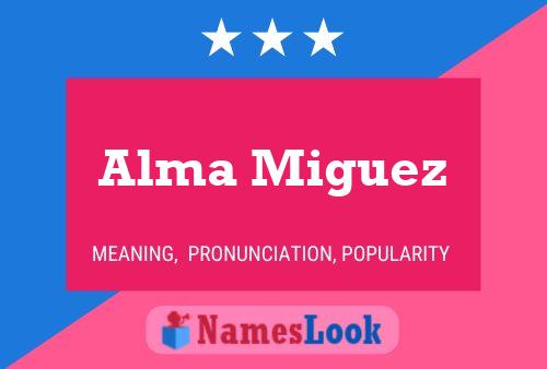 Alma Miguez Namensposter