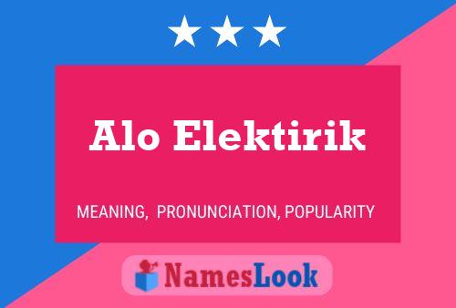 Alo Elektirik Namensposter