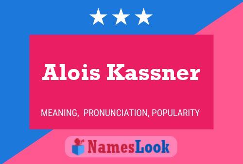 Alois Kassner Namensposter