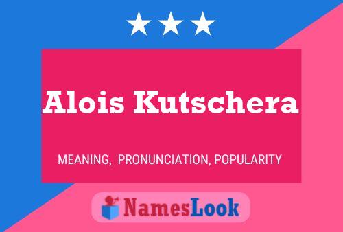 Alois Kutschera Namensposter