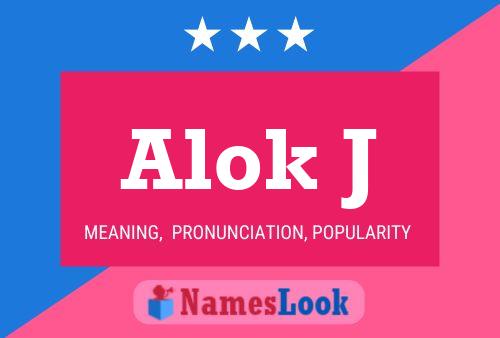 Alok J Namensposter