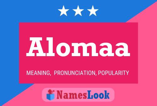 Alomaa Namensposter