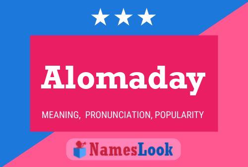 Alomaday Namensposter