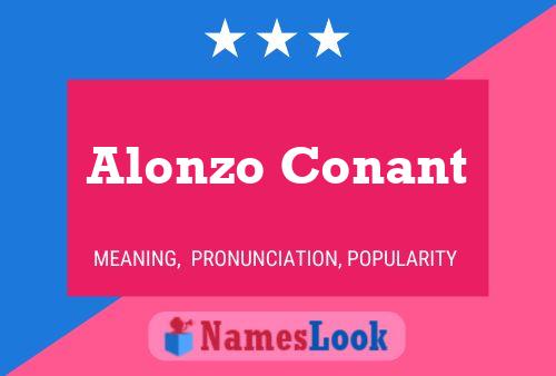 Alonzo Conant Namensposter